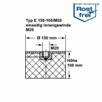 Typ E, Ø 150 H 100 mm, IG M20, A2, NK 55
